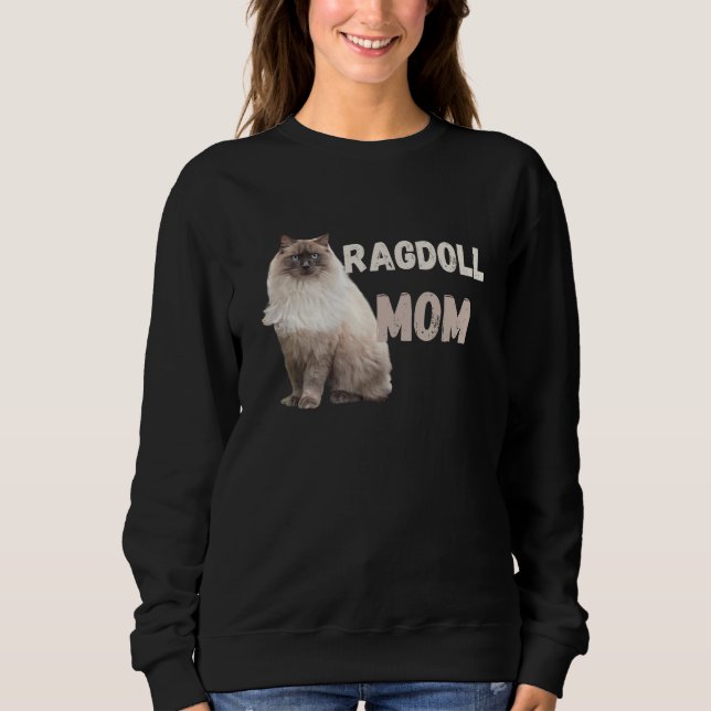 Sweatshirt Ragdoll Cat Mom Funny Cat Owner Lover (Devant)
