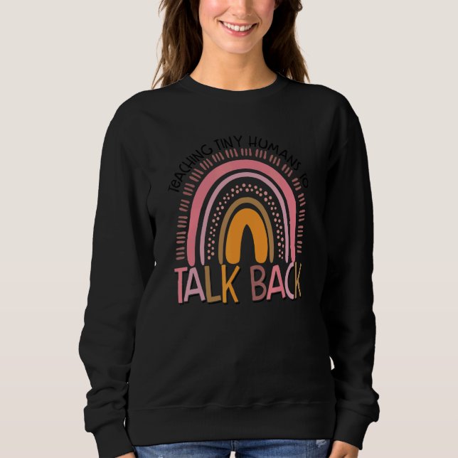 Sweatshirt rainbow teaching tiny humans to talk back slp spee (Devant)
