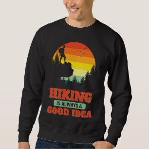 Sweatshirt Randonnée Est Toujours Une Bonne Idée Randonnée À