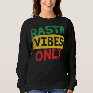 Sweatshirt Rasta Vibes Uniquement Reggae Style Pour Musique R