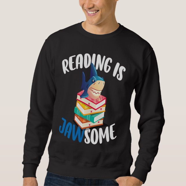 Sweatshirt Reading is Jawsome Shark For Classroom Teacher (Devant)
