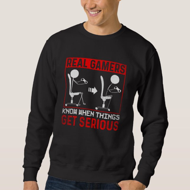 Sweatshirt Real Gamer know when things get serious Gaming (Devant)