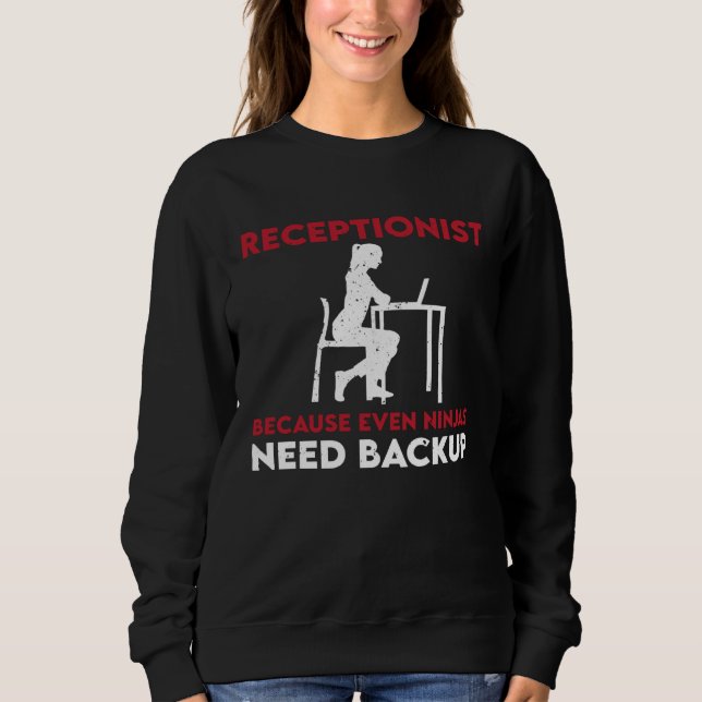 Sweatshirt Receptionist Saying Reception Lobby (Devant)