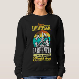 Sweatshirt Redneck Proud Country Southern Style Carpenter Mem