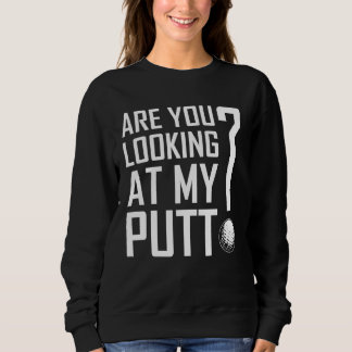 Sweatshirt Regardant Mon Putt Golf Citations Golfeur