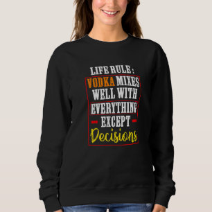 Sweatshirt Règle de vie La vodka se mélange bien Bollywood sa