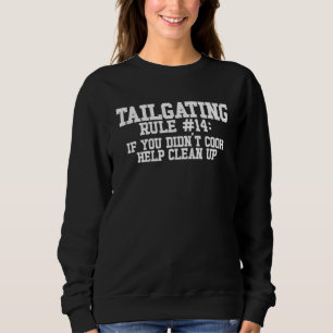 Sweatshirt Règles de Tailgating Si Vous Ne Cuisinez Pas Aidez