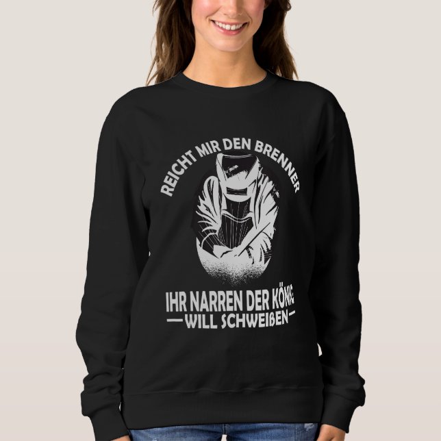 Sweatshirt Reich Mir den Burner der Welder Metal Construction (Devant)