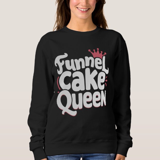 Sweatshirt Reine du gâteau de l'entonnoir (Devant)