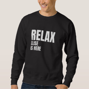 Sweatshirt Relax Elise est ici Noms De Naissance Populaires E