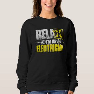 Sweatshirt Relax Im An Electrician
