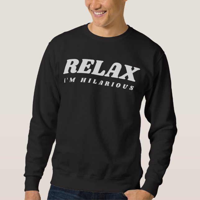 Sweatshirt Relax Je suis hilarant (Devant)
