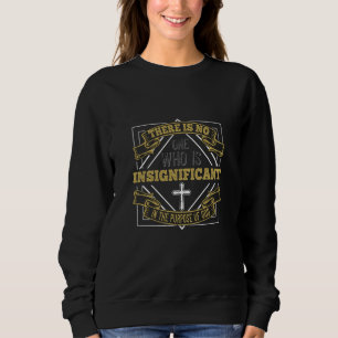 Sweatshirt Religion - Il N'Y A Personne Qui Soit Insignifiant