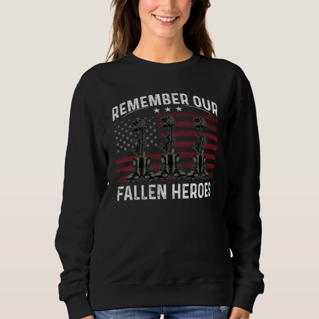 Sweatshirt Remember Our Fallen Heroes American Flag Memorial  (Devant)