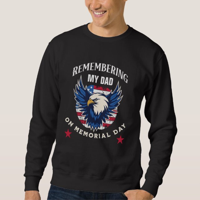 Sweatshirt Remembering My Dad (or Mom, etc.) on Memorial Day (Devant)