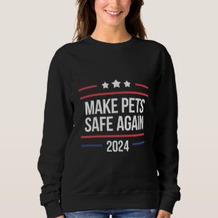 Sweatshirt Rendez les animaux de compagnie à nouveau en sécur