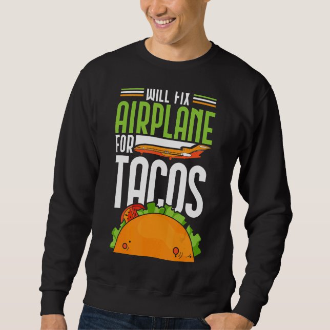Sweatshirt Réparera l'avion pour Tacos (Devant)