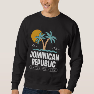 Sweatshirt République Dominicaine Vacances Équipe Voyage Répu