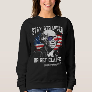 Sweatshirt Restez bloqués ou soyez bloqués George Washington
