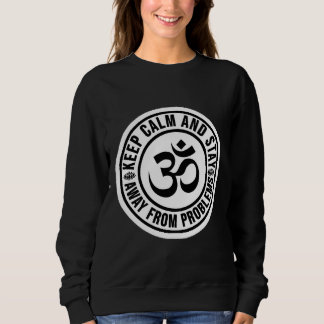 Sweatshirt Restez calme et évitez les problèmes 5
