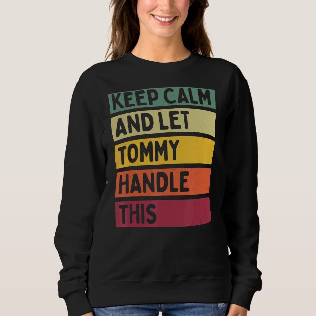 Sweatshirt Restez Calme Et Laissez Tommy Traiter Cette Citati (Devant)