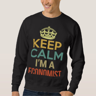 Sweatshirt Restez calme Je suis économiste