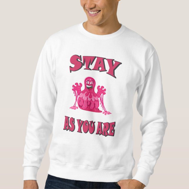 Sweatshirt Restez comme vous êtes (Devant)