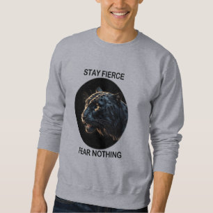 Sweatshirt Restez Fierce Peur Rien Panne Noire