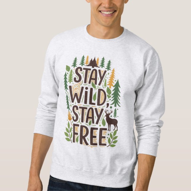 Sweatshirt Restez Sauvage, Restez Gratuit (Devant)