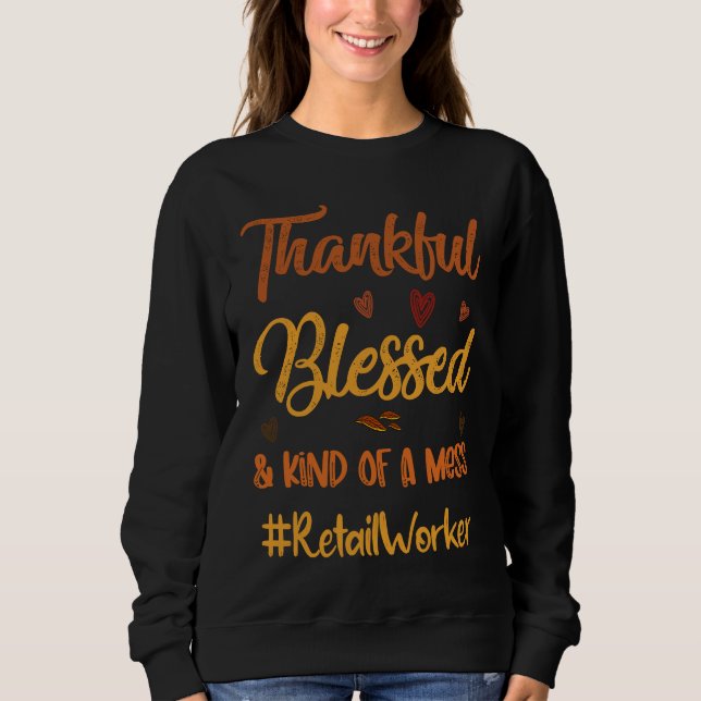 Sweatshirt Retail Worker Thankful Blessed Thanksgiving fall A (Devant)