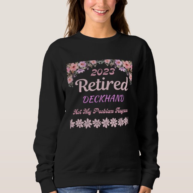 Sweatshirt Retired 2023 Deckhand retirement for women (Devant)