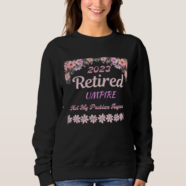 Sweatshirt Retired 2023 Umpire retirement for women (Devant)