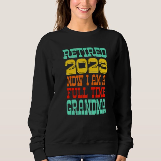 Sweatshirt Retired Grandma 2023 (Devant)