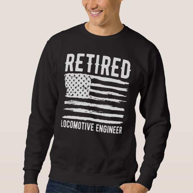 Sweatshirt Retired Locomotive Engineer Profession American Fl (Devant)