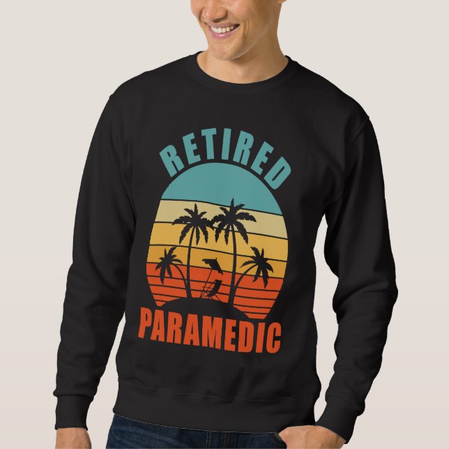 Sweatshirt Retired Paramedic  EMT Happy Retirement (Devant)