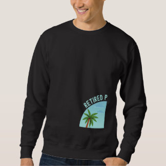 Sweatshirt Retired Pediatrician Not My Problem Anymore Retire