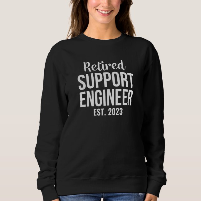 Sweatshirt Retired Support Engineer Retirement (Devant)