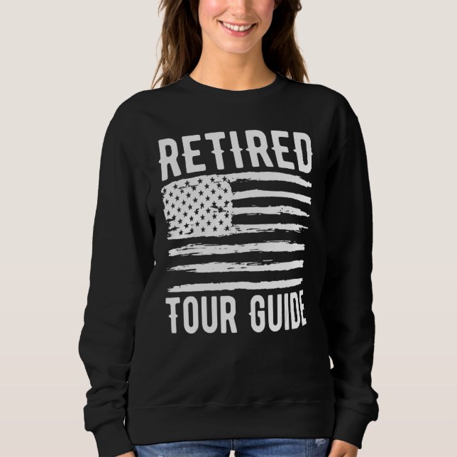 Sweatshirt Retired Tour Guide Profession American Flag (Devant)