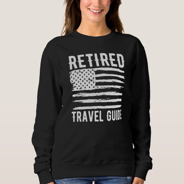 Sweatshirt Retired Travel Guide Profession American Flag Prem (Devant)