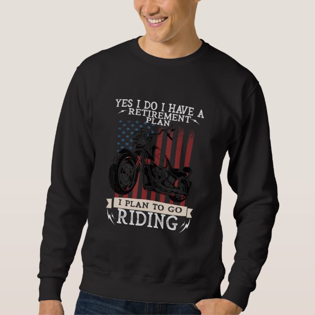 Sweatshirt Retirement Plan To Go Riding Shirt Motorcycle Ride (Devant)