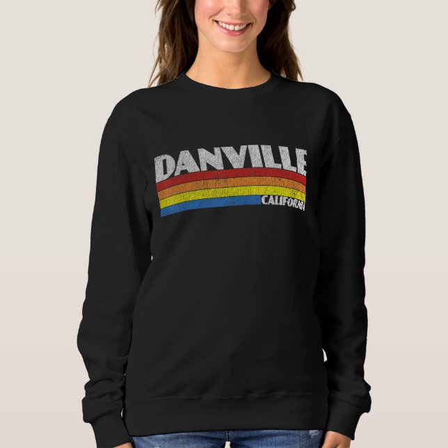 Sweatshirt Retro 80s Danville California CA Souvenir (Devant)