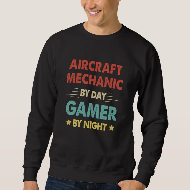 Sweatshirt Retro Aircraft Mechanic By Day Gamer By Night (Devant)