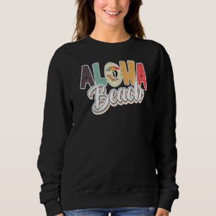Sweatshirt Retro Aloha Beach Vintage Hawaii Été Amusement