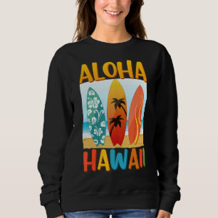 Sweatshirt Retro Aloha Hawaii Hawaii Île Hawaii Surf Surf