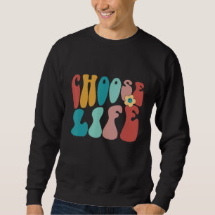 Sweatshirt Rétro Anti-avortement anti-avortement Choisir la v