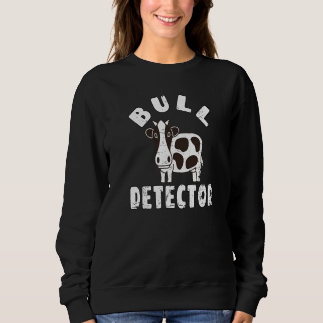 Sweatshirt Retro Bull Detector  Fun B S Bull Cow Joke (Devant)