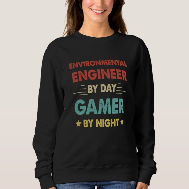Sweatshirt Retro Environmental Engineer By Day Gamer By Night (Devant)