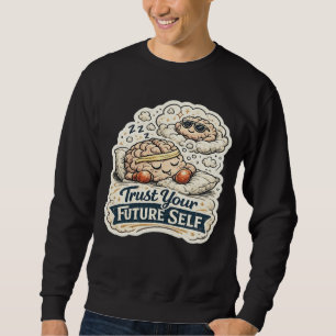 Sweatshirt Rétro Faites Confiance à Votre Futur Self Squelett