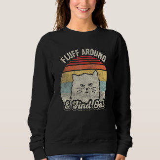 Sweatshirt Retro Fluff Around & Find Out Cat Pun Adult Humor