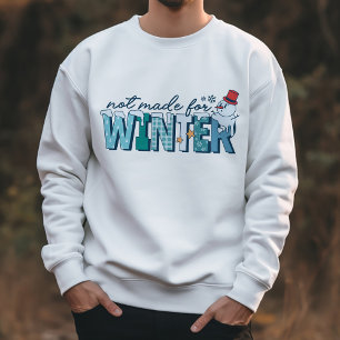 Sweatshirt Rétro Funky non fait pour l'hiver Snowman